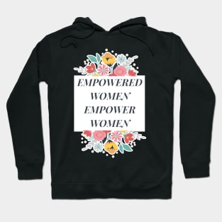 Empowered Women Empower Women Hoodie